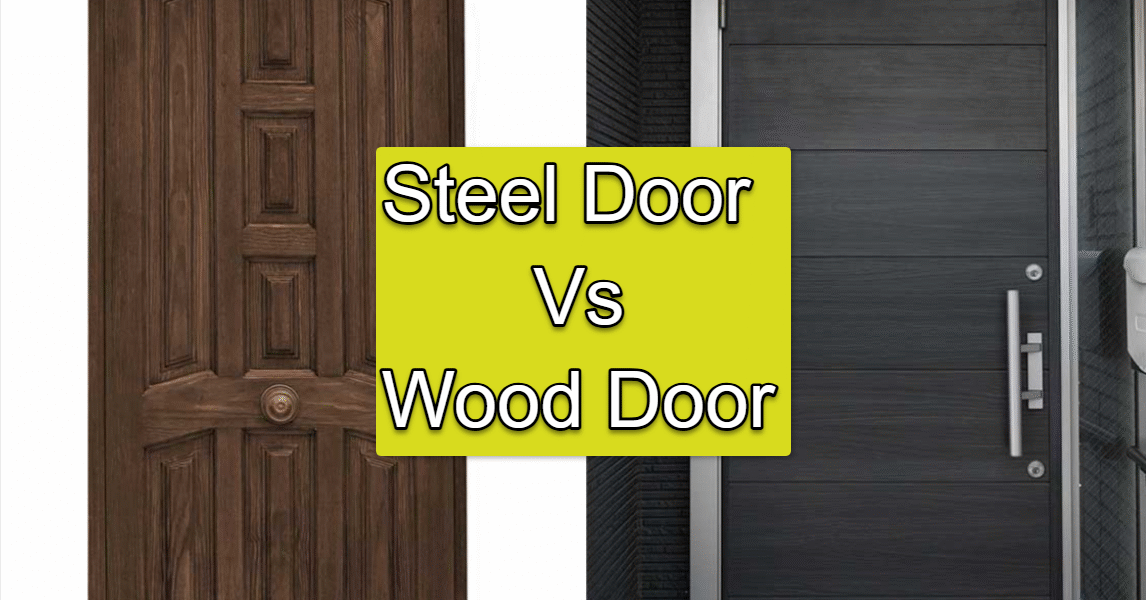 Steel Door Vs Wood Door