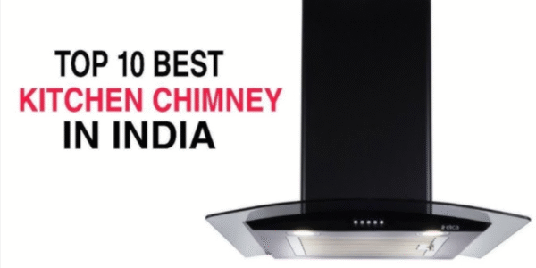 Top 10 Chimney Brands in India